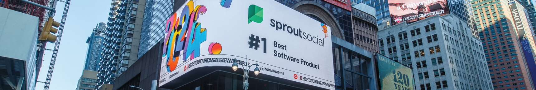 An image in Times Square announcing Sprout Social as the #1 Best Software Product by G2’s 2024 Best Software Awards.
