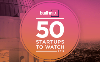 Built In LA’s 50 Startups to Watch in 2019