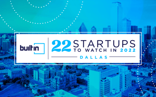 22 Dallas Startups to Watch in 2022