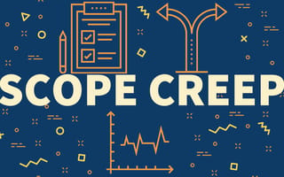 How to Manage Scope Creep, 13 Teams Weigh In