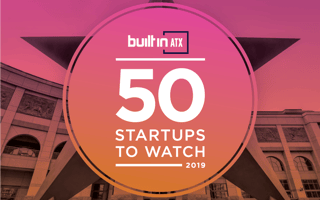 Built In Austin’s 50 Startups to Watch in 2019
