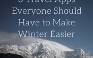 3 Travel Apps Everyone Should Have to Make Winter Easier
