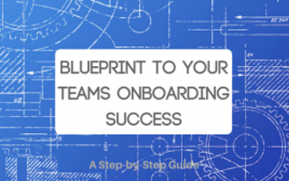 Blueprint to Your Teams Onboarding Success 