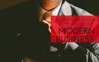 Do Job Descriptions Still Matter To Modern Business 