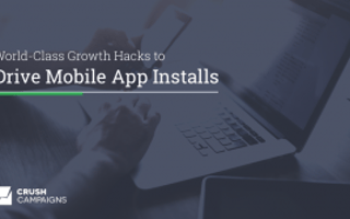 World-Class Growth Hacks to Drive Mobile App Installs