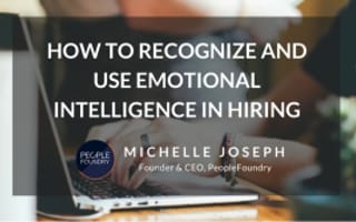 How to Recognize and Use Emotional Intelligence in Hiring