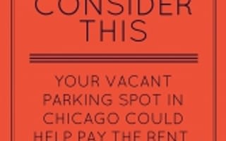 Consider This: Your Vacant Parking Spot in Chicago Could Help Pay the Rent