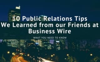 10 Public Relations Tips We Learned From our Friends at Business Wire