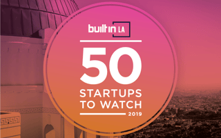Built In LA’s 50 Startups to Watch in 2019          