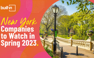 32 NYC Companies to Watch This Spring 