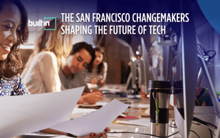The San Francisco Changemakers Shaping the Future of Tech