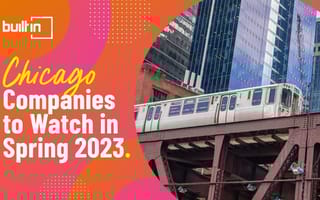 Chicago Companies to Watch in Spring 2023