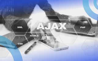 AJAX image of a person working on a laptop and using a smart phone. There is a text overlay that says AJAX along with the different key components including CSS, HTML, and XM