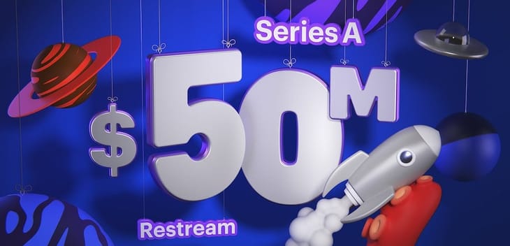 Restream Raises $50M to Help Livestreamers Take It to the Next Level