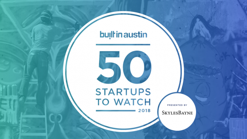 Built In Austin's 50 Startups to Watch in 2018