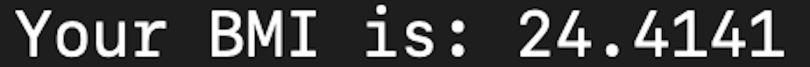An output reading "Your BMI is: 24.4141"