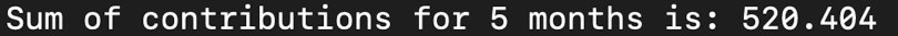 An output that reads "Sum of contributions for 5 months is: 520.404 