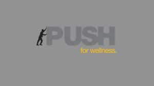 PUSH for Wellness